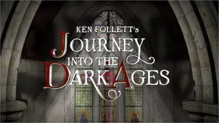 Poster for Ken Follett's Journey Into the Dark Ages