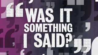 Poster for Was It Something I Said?
